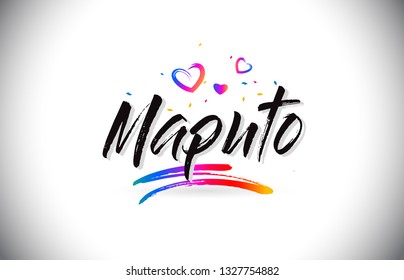 Maputo Welcome To Word Text with Love Hearts and Creative Handwritten Font Design Vector Illustration.