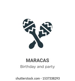 Maracas vector icon on white background. Flat vector maracas icon symbol sign from modern birthday and party collection for mobile concept and web apps design.