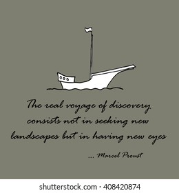 Marcel Proust Quotes. The Real Voyage Of....