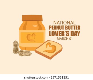 March 01 is National Peanut Butter Lover's Day background template. Holiday concept. use to background, banner, placard, card, and poster design template with text inscription and standard color.