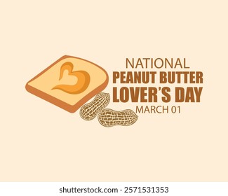 March 01 is National Peanut Butter Lover's Day background template. Holiday concept. use to background, banner, placard, card, and poster design template with text inscription and standard color.