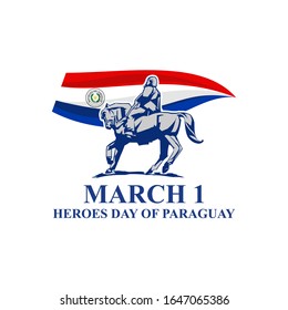 March 1, Heroes day of Paraguay vector illustration. Suitable for greeting card, poster and banner. 