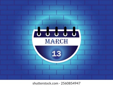 March 13 calendar sign on blue neon brick wall background. Flat design style. Date, day and month. Vector illustration.