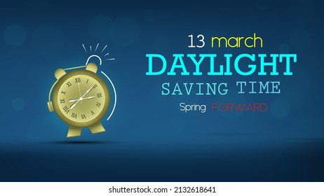 March 13 daylight Saving Time. The clock moves forward one hour and clock brown colors. poster, banner vector design backdrop blue color.