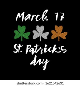 March 17 St. Patrick's day hand drawn text on black background. Modern sloppy hand lettering, brush calligraphy. Vector illustration of green, white, orange clover leaves. Doodle, cartoon. EPS10