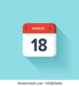 March 18. Isometric Calendar Icon With Shadow.Vector Illustration,Flat Style.Month and Date.Sunday,Monday,Tuesday,Wednesday,Thursday,Friday,Saturday.Week,Weekend,Red Letter Day. Holidays 2017.
