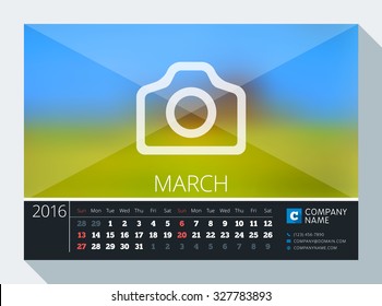 March 2016. Vector Stationery Design. Print Template. Desk Calendar for 2016 Year. Place for Photo, Logo and Contact Information. Week Starts Sunday