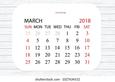March 2018. Vector monthly calendar template 2018 year in simple style for template design. Week starts from Sunday. on White wood plank texture for background.