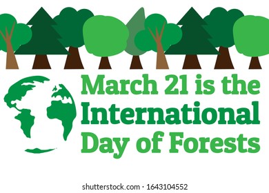 March 21 is the International Day of Forests. Holiday concept. Template for background, banner, card, poster with text inscription. Vector EPS10 illustration