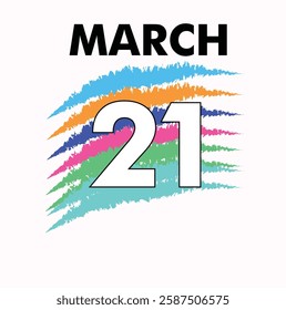 March 21 Vector Shape with white background of image and multicolor background of date. 21st day of March. Daily date of calendar.