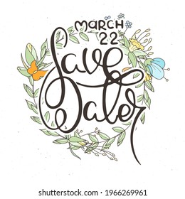 March 22. Save Water. Hand lettering grunge card with flower background. Handcrafted doodle letters in retro style. Hand-drawn vintage vector typography illustration