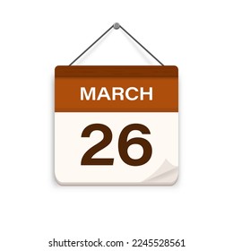 March 26, Calendar icon with shadow. Day, month. Meeting appointment time. Event schedule date. Flat vector illustration. 