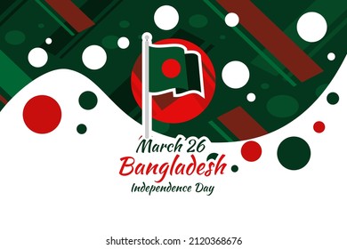 March 26, Independence day of Bangladesh Vector Illustration. Suitable for greeting card, poster and banner.