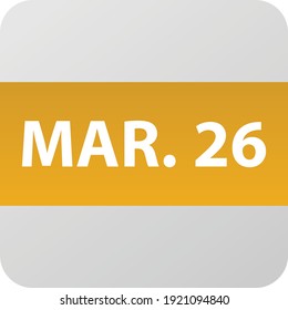 March 26th date icon, single day vector illustration modern flat style. Calendar element for web design, schedule, planner, organizer. 