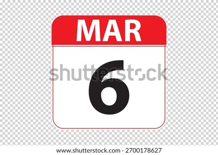 March 6 dates calendar icon. simple and modern calendar icon on white background.