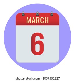 March 6. Vector flat daily calendar icon. Date and time, day, month 2018. Holiday. Season.