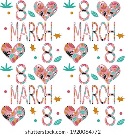 March 8 artistic inscription, from the plant elements of the heart, flora on a white background. Seamless vector pattern for hoop, surface, packaging. The illustration is festive.