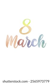 March 8 celebration, watercolor design, feminine colors, international women's day, artistic typography.