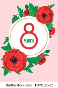 March 8. Floral greeting card. Poppy flowers. Vector design template. Holiday. Red poppies