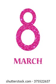 March 8 greeting card with pink glitter texture on white background