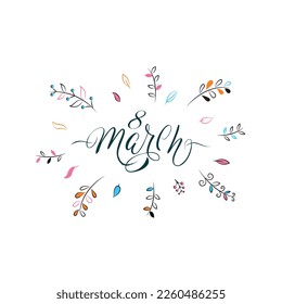 March 8 handwritten text for International Women's Day. Modern brush calligraphy. Template for poster, postcard, banner, greeting card. Hand lettering typography isolated on white background