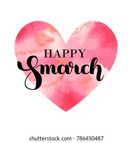 March 8 Happy womans day lettering greeting card. Vector illustration EPS10 on watercolor colorful pink heart isolated on white