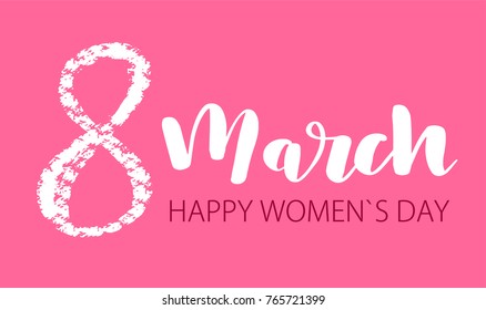 March 8 illustration. Happy international women`s day lettering greeting card. White and text on pink background.