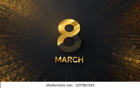 March 8. International Women's Day. Vector spring holiday illustration. Paper cutout number eight with golden paint and glitters on black shimmering background. Modern banner design. Feminism concept