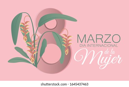 March 8 International Women's day in Spanish language. Vector background with beautiful tropical flowers on number eight. Dia de la mujer.