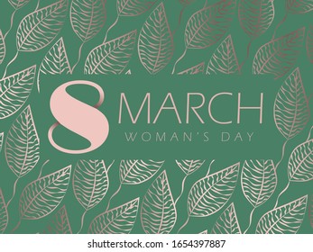 March 8 is International Women's Day. Rectangular frame with leaves on a green background.