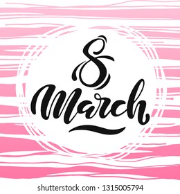 March 8 lettering with pink stripes. Happy women's day. Beautiful vector illustration for greeting card/poster/banner.