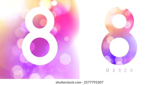 March 8. Set of festive templates for International Women's Day holiday. Bokeh lights. Bright blurred gradients. Vector illustration.