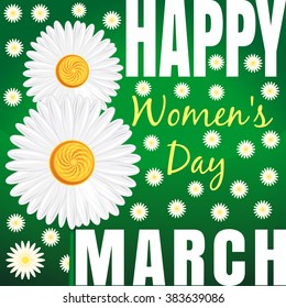 March 8. Vector floral background with daisies and a congratulation from 8 th March. Happy Women's Day. Camomile field. Vector Pattern.