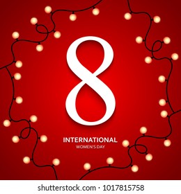 March 8, Women's Day greeting card. Vector illustration. Red festive background with garland for Women's Day.