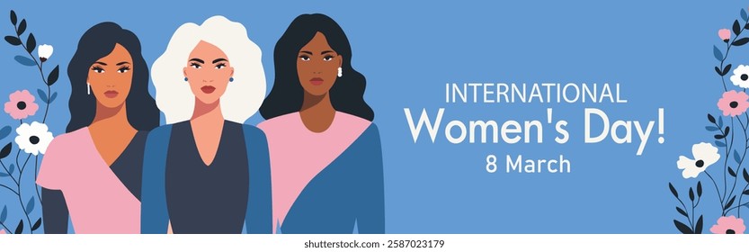 March 8. Women's Day. Women of different skin colors and cultures stand together against a backdrop of sky and flowers, gender equality, women's empowerment and women's rights. For women's projects