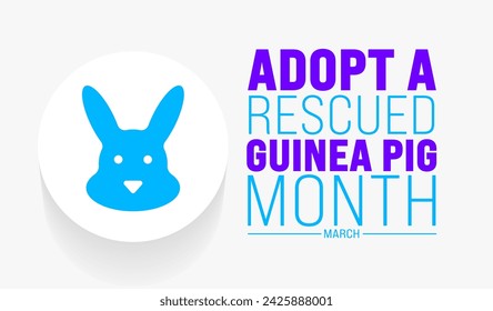 March is Adopt a Rescued Guinea Pig Month background template. Holiday concept. use to background, banner, placard, card, and poster design template with text inscription and standard color. vector