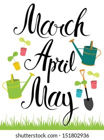 March, April, May