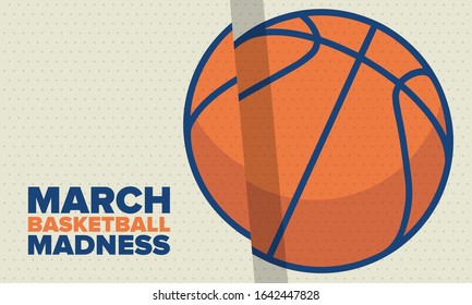 March Basketball Madness. Game Day Party. Professional team championship. Playoff grid, tournament bracket. Regular season and final game. Ball for basketball. Sport poster. Vector illustration