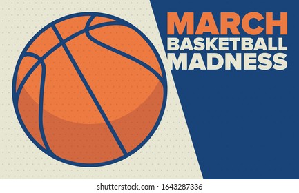 March Basketball Madness. Game Day Party. Professional team championship. Playoff grid, tournament bracket. Regular season and final game. Ball for basketball. Sport poster. Vector illustration