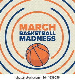 March Basketball Madness. Game Day Party. Professional Team Championship. Playoff Grid, Tournament Bracket. Regular Season And Final Game. Ball For Basketball. Sport Poster. Vector Illustration