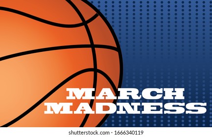 March Basketball Madness. Men's Basketball Tournament. Played Each Spring In The United States. Sport Poster. Vector Illustration EPS 10.