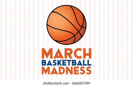 March Basketball Madness. Men's Basketball Tournament. Played each spring in the United States. Sport poster. Vector illustration EPS 10.