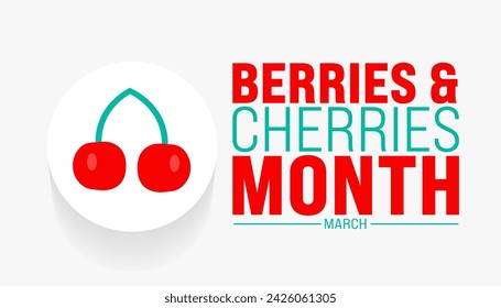 Marzo es la plantilla de fondo del mes de las bayas y las cerezas. Concepto de vacaciones. se utiliza para el fondo, banner, cartel, tarjeta y plantilla de diseño de póster con inscripción de texto y color estándar. vector