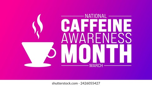März ist Coffein Awareness Month Hintergrundvorlage. Urlaubskonzept. Verwenden Sie, um Hintergrund-, Banner-, Plakat-, Karten- und Poster-Design-Vorlage mit Textinschrift und Standardfarbe zu verwenden. Vektor