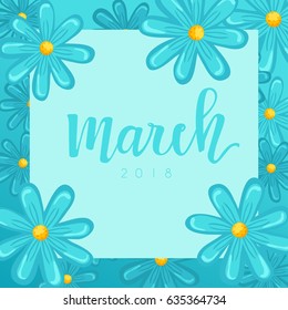 March : Calligraphy on background with flowers : Vector Illustration