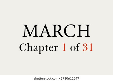 March chapter 1 of 31 with a cream background. Calendar template for planning, scheduling, and important dates. Suitable for office, school, marketing, and time management projects.