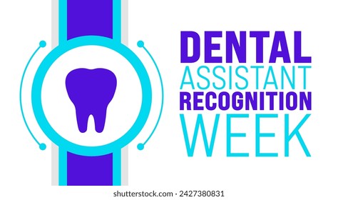 March is Dental Assistant Recognition Week background template. Holiday concept. use to background, banner, placard, card, and poster design template with text inscription and standard color. vector