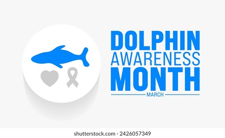 März ist Delphin Awareness Month Hintergrundvorlage. Urlaubskonzept. Verwenden Sie, um Hintergrund-, Banner-, Plakat-, Karten- und Poster-Design-Vorlage mit Textinschrift und Standardfarbe zu verwenden. Vektor