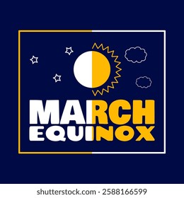 March Equinox to celebrate on March 20th. Illustration of the moon and sun with stars and clouds on a dark blue background. Currently daytime and nighttime are nearly equal lengths 12 hours.