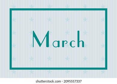 Marcha en marco sobre fondo blanco con diseño de patrones de estrellas. Mes de concepto de calendario